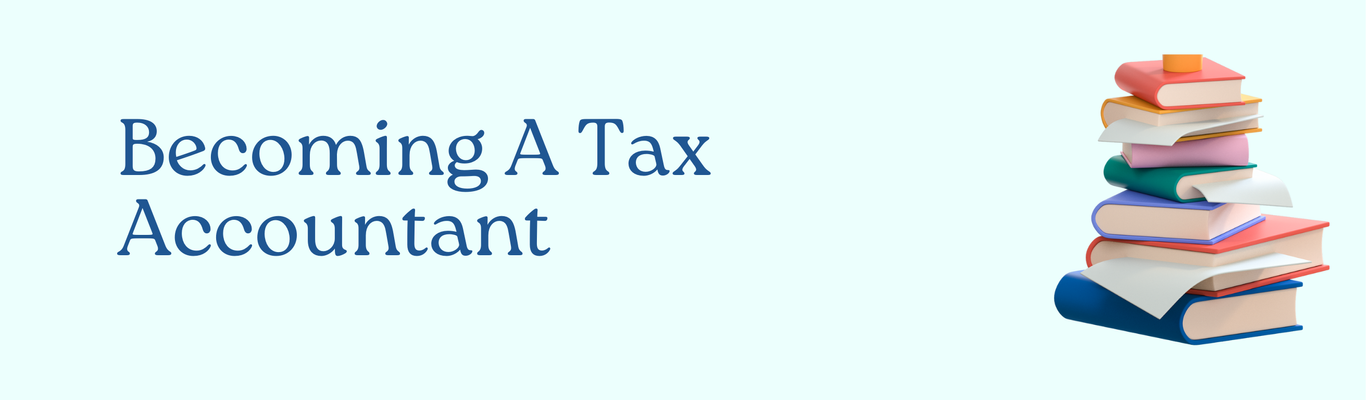 Becoming A Tax Accountant